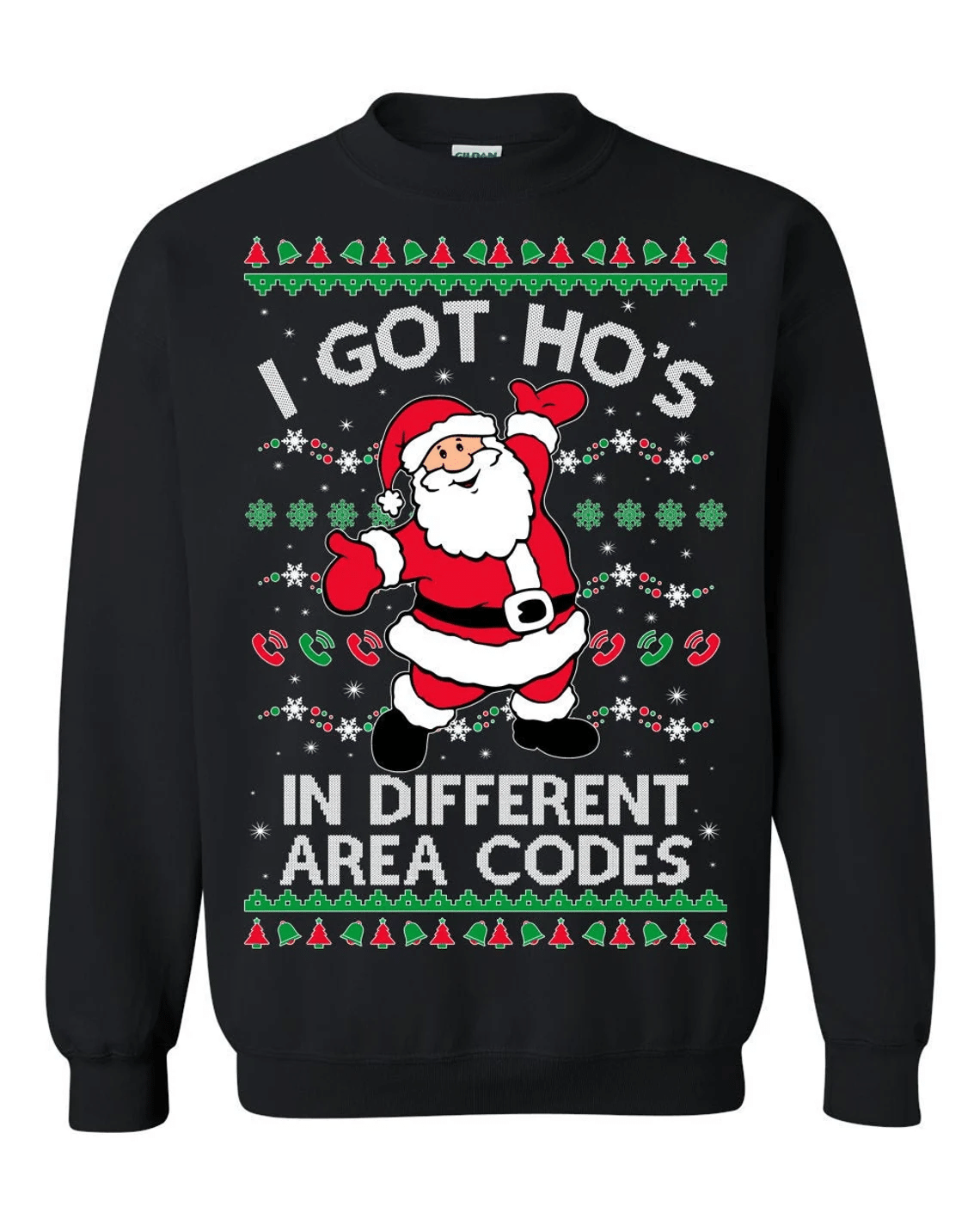 I Got Ho's in Different Area Codes Christmas Sweatshirt Style: Sweatshirt, Color: Black