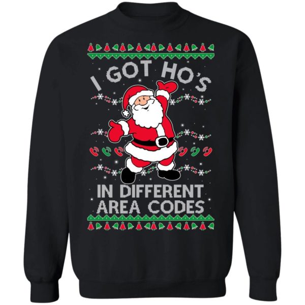 I Got Ho’s In Different Area Codes Santa Christmas Sweatshirt Christmas Sweatshirt Black S