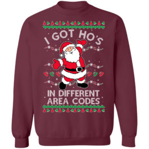 I Got Ho’s In Different Area Codes Santa Christmas Sweatshirt Christmas Sweatshirt Maroon S