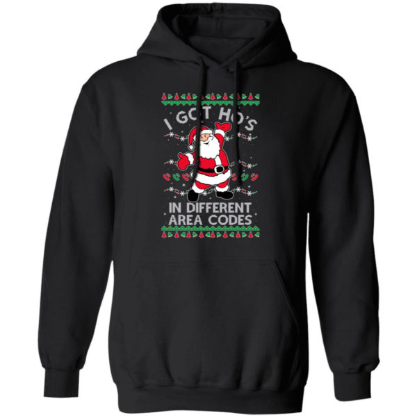 I Got Ho’s In Different Area Codes Santa Christmas Sweatshirt Hoodie Black S
