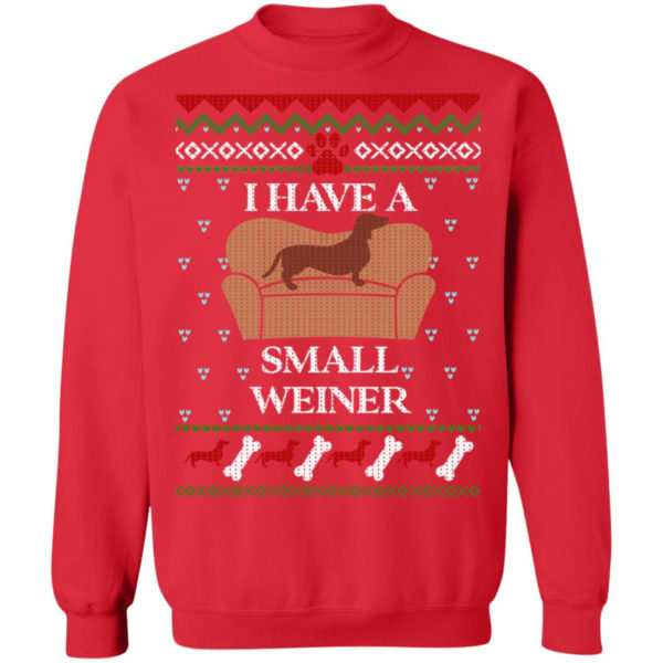 I Have A Small Weiner Dachshund Christmas Sweatshirt Christmas Sweatshirt Red S