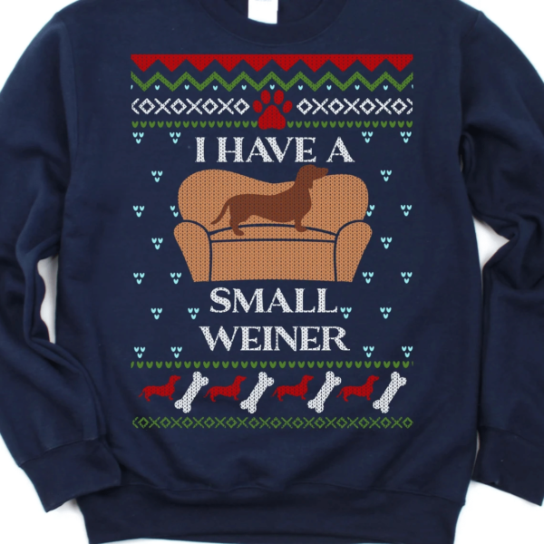 I Have A Small Weiner Dachshund Christmas Sweatshirt Sweatshirt Navy S