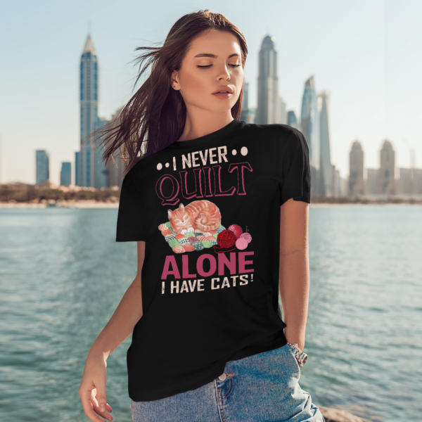 I Never Quilt Alone I Have Cats Quilting Shirt product photo 3