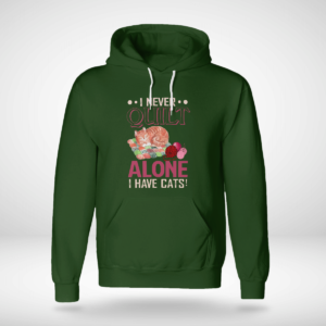 I Never Quilt Alone I Have Cats Quilting Shirt Unisex Hoodie Forest Green S