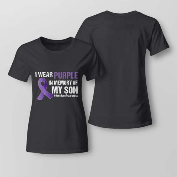 I Wear Purple In Memory Of My Son Overdose Awareness Shirt Ladies T-shirt Black XS