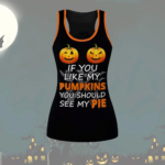 If You Like My Pumpkin You Should See My Pie Set Halloween Shirt & Short Tank Top Black Orange S