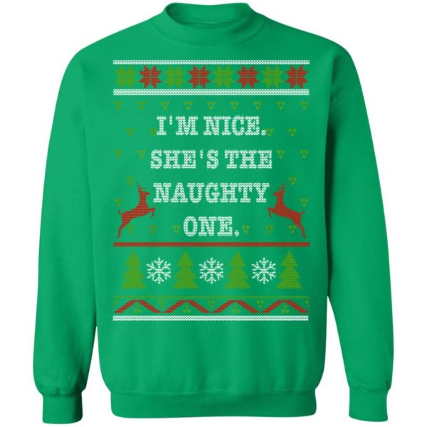 I’m Nice He's / She’s The Naughty One Couples Christmas Sweatshirt She's Green S