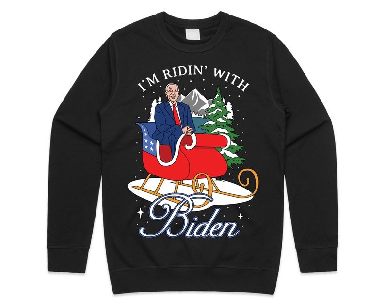 I'm Ridin’ With Biden Joe Biden Sleigh Christmas Sweatshirt Style: Sweatshirt, Color: Black
