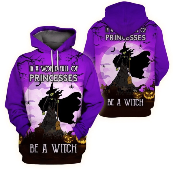 In A World Full Of Princesses Be A Witch Halloween Costume 3D Fullprint Shirt 3D Hoodie Purple S