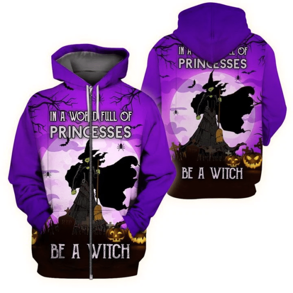 In A World Full Of Princesses Be A Witch Halloween Costume 3D Fullprint Shirt 3D Zip Hoodie Purple S