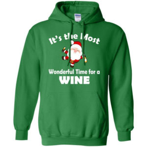 It’s Most Wonderful Time For Wine Funny Santa Christmas Shirt Hoodie Irish Green S
