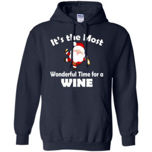 It’s Most Wonderful Time For Wine Funny Santa Christmas Shirt Hoodie Navy S