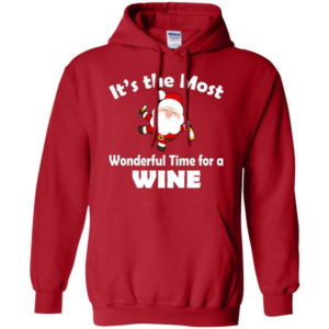 It’s Most Wonderful Time For Wine Funny Santa Christmas Shirt Hoodie Red S