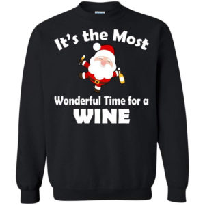 It’s Most Wonderful Time For Wine Funny Santa Christmas Shirt Sweatshirt Black S