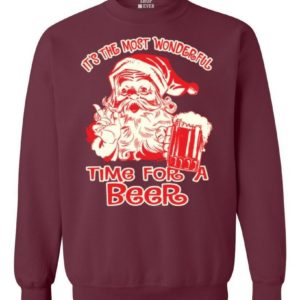 It's The Most Wonderful Time For A Beer Ugly Santa Christmas Sweatshirt Sweatshirt Maroon S