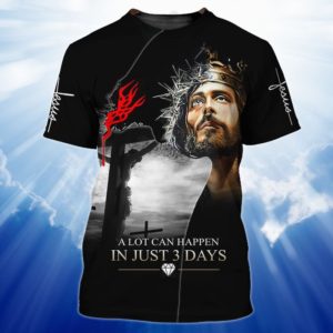 Jesus A Lot Can Happen In Trust 3 Days Christmas Shirt 3D T-Shirt Black S