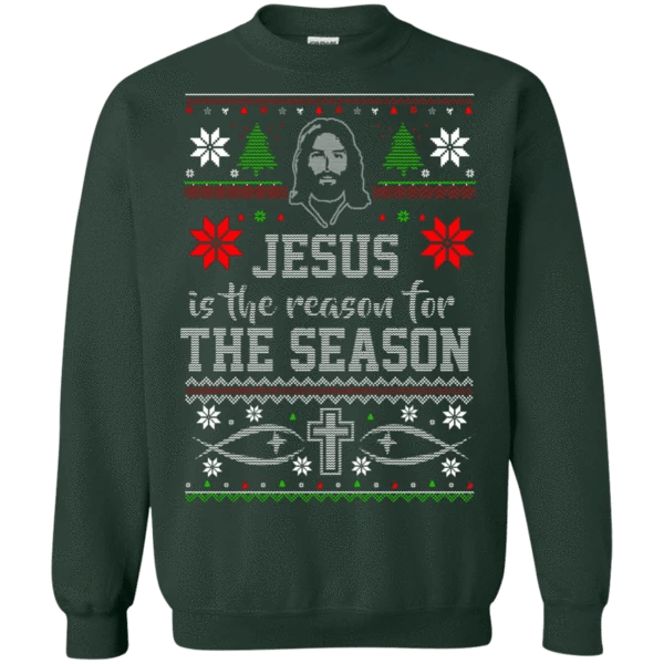Jesus Is The Reason For The Season Christmas Sweatshirt Sweatshirt Forest Green S