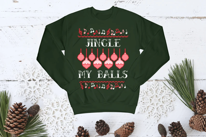 Jingle My Balls Pig Bauble Music Christmas Sweatshirt Style: Sweatshirt, Color: Forest Green