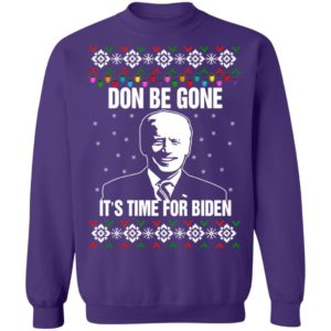 Joe Biden Don Be Gone It’s Time For Biden Christmas Sweatshirt Christmas Sweatshirt Purple S
