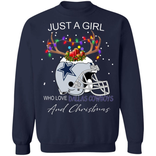 Just A Girl Who Love Dallas Cowboys And Christmas Sweatshirt Sweatshirt Navy S
