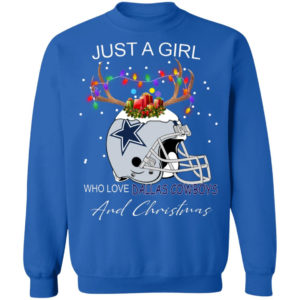 Just A Girl Who Love Dallas Cowboys And Christmas Sweatshirt Sweatshirt Royal S