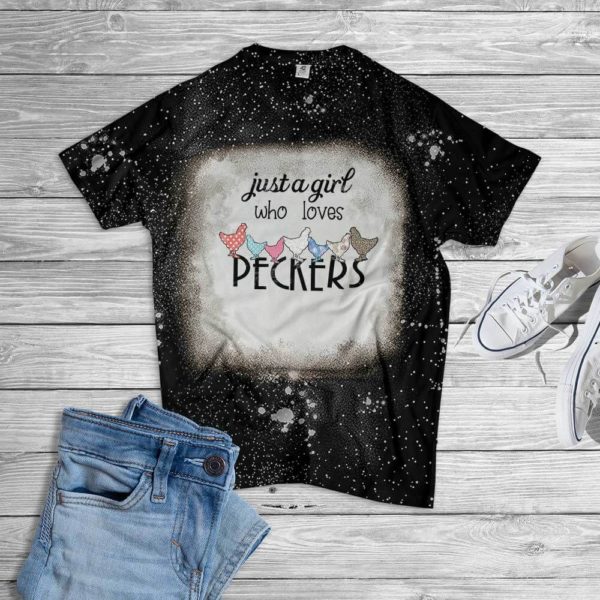 Just A Girl Who Loves Peckers Bleached T-Shirt Bleached T-Shirt Black XS