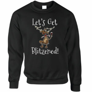 Let's Get Blitzened Christmas sweatshirt Sweatshirt Black S
