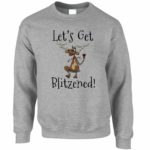 Let's Get Blitzened Christmas sweatshirt Sweatshirt Grey S