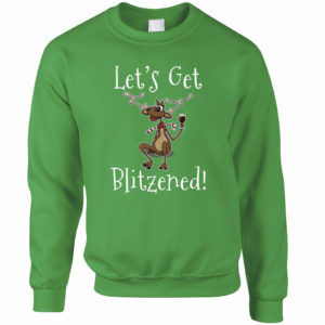 Let's Get Blitzened Christmas sweatshirt Sweatshirt Kelly Green S