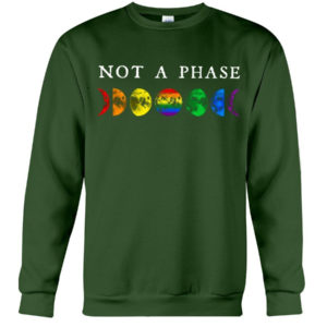LGBT Not A Phase Shirt Crewneck Sweatshirt Forest Green S