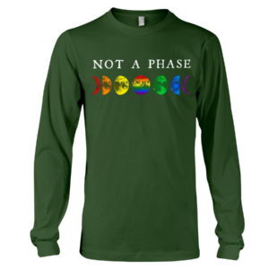 LGBT Not A Phase Shirt Long Sleeve Tee Forest Green S