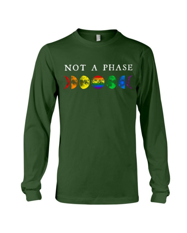 LGBT Not A Phase Shirt Long Sleeve Tee Forest Green S