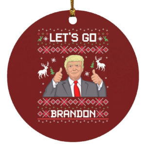 Like Christmas Let's Go Brandon Trump Circle Ornament Circle Ornament Maroon 1-pack