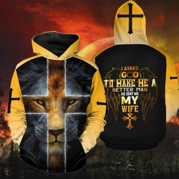 Lion I Ask God To Make Me A Better Man He Sent Me My Wife All Over Print 3D Hoodie 3D Hoodie Yellow S