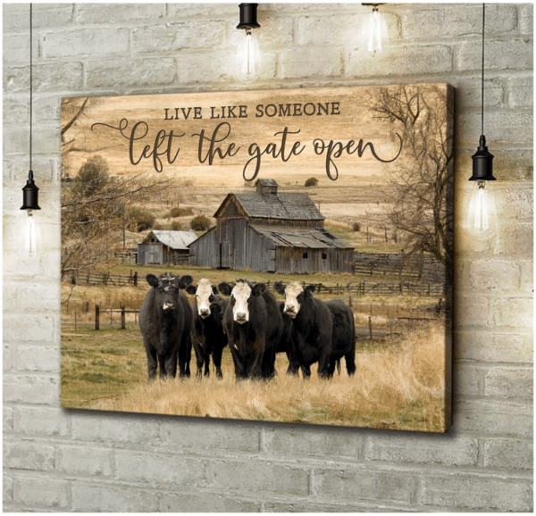 Live Like Someone Left The Gate Open Cows Canvas Wall Art Landscape Canvas White 12x8