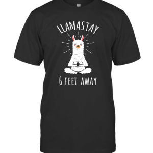 Llamastay 6 Feet Away Funny Llama Social Distancing Shirt T-Shirt Black S