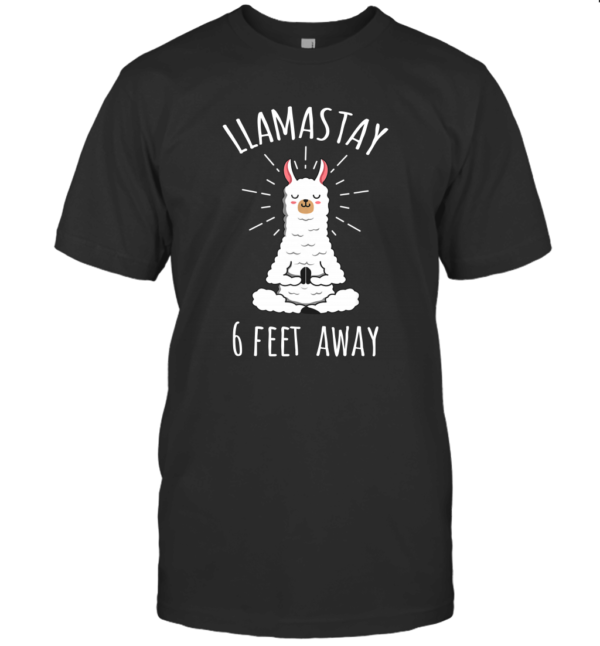 Llamastay 6 Feet Away Funny Llama Social Distancing Shirt T-Shirt Black S