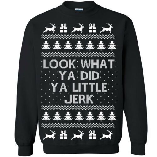 Look What Ya Did Ya Little Jerk Christmas Sweatshirt Style: Sweatshirt, Color: Black
