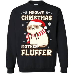 Meowy Christmas Mother Fluffer Ugly Cat Santa Christmas Shirt Sweatshirt Black S