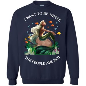 Mermaid I Want To Be Where The People Are Not Christmas Shirt Sweatshirt Navy S