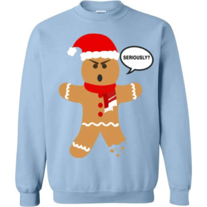 Merry Christmas Gingerbread Man Seriously? Sweatshirt Light Blue S