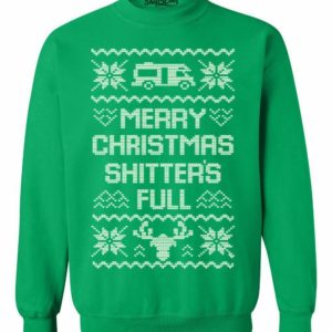 Merry Christmas Shitter's Full Travel Christmas Sweatshirt Sweatshirt Green S