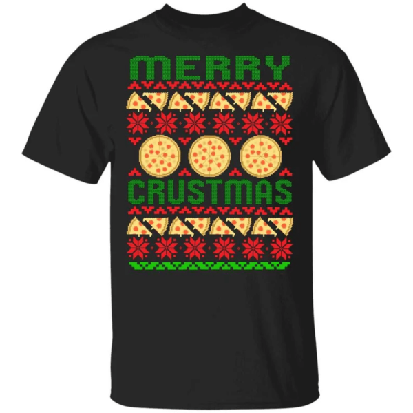Merry Crustmas Pizza Lover Christmas Shirt Unisex T-Shirt Black S