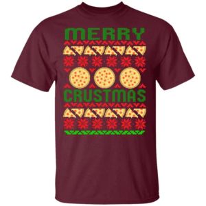 Merry Crustmas Pizza Lover Christmas Shirt Unisex T-Shirt Maroon S