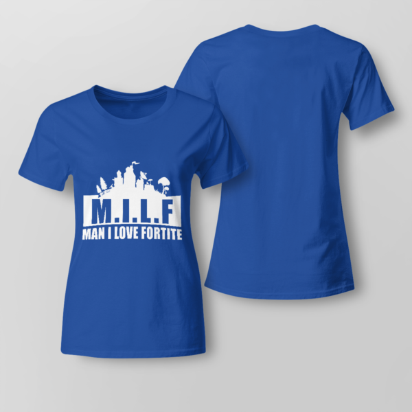 MILF Man I love Fortnite Shirt Ladies T-shirt Royal Blue XS
