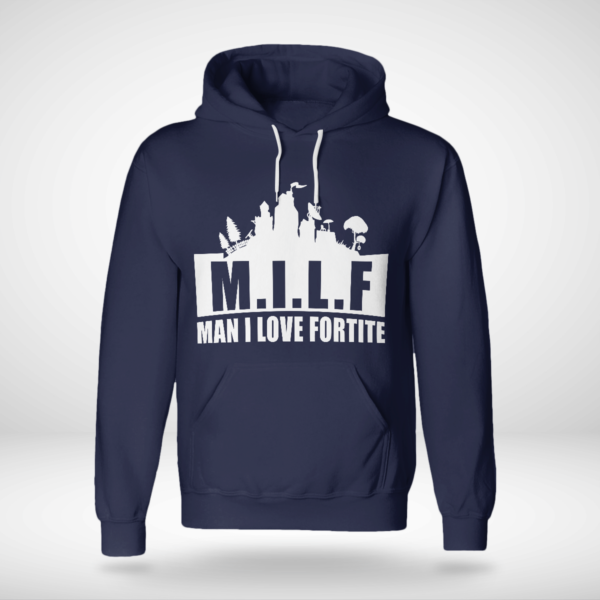 MILF Man I love Fortnite Shirt Unisex Hoodie Navy S