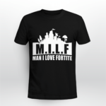 MILF Man I love Fortnite Shirt Unisex T-shirt Black S
