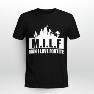 MILF Man I love Fortnite Shirt Unisex T-shirt Black S