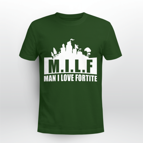 MILF Man I love Fortnite Shirt Unisex T-shirt Forest Green S