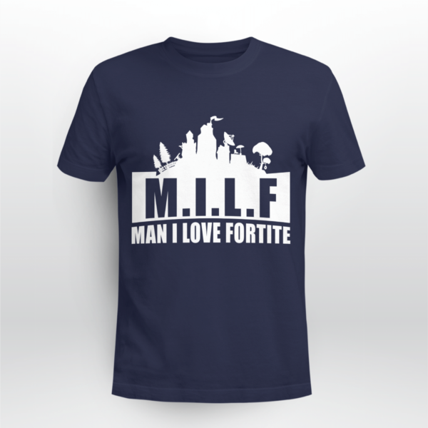 MILF Man I love Fortnite Shirt Unisex T-shirt Navy S